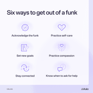 Graphic showing six ways to get out of an emotional funk. The list includes acknowledging the funk, practicing self-care, and setting new goals.